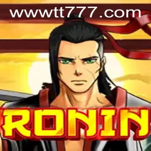 Exploring the Exciting World of Ronin on TT777.com